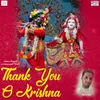 Thank You O Krsna